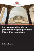 La préservation de la philosophie grecque dans l'âge d'or islamique (French Edition) 6139685400 Book Cover