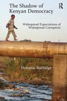 The Shadow of Kenyan Democracy: Widespread Expectations of Widespread Corruption 1032929472 Book Cover