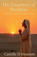 His Daughters Of Promise B0GSH58ZZ2 Book Cover