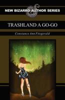 Trashland A Go-Go 1621050025 Book Cover