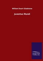 Juventus Mundi: The Gods and Men of the Heroic Age 1021725692 Book Cover