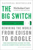 The Big Switch: Our New Digital Destiny 0393333949 Book Cover