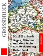 Sagen, Marchen Und Gebrauche Aus Mecklenburg (Grodruck): Erster Band 1482315866 Book Cover