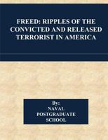 Freed: Ripples of the Convicted and Released Terrorist in America 1545400296 Book Cover