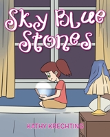Sky Blue Stones 1098026381 Book Cover