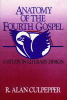 Anatomy of the Fourth Gospel: A Study in Literary Design 0800620682 Book Cover