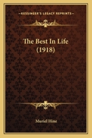 The Best in Life 1164932942 Book Cover