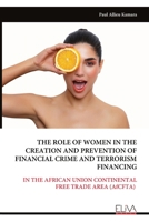THE ROLE OF WOMEN IN THE CREATION AND PREVENTION OF FINANCIAL CRIME AND TERRORISM FINANCING 9999346162 Book Cover
