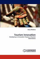 Tourism Innovation: Developing an Innovation Process at Tourism Destinations 3844395474 Book Cover