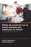Effets de Covid-19 sur la santé mentale des employés au Ghana (French Edition) 6208108632 Book Cover