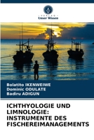 ICHTHYOLOGIE UND LIMNOLOGIE: INSTRUMENTE DES FISCHEREIMANAGEMENTS 6202748796 Book Cover