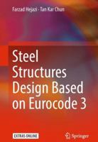 Steel Structures Design Based on Eurocode 3 9811342539 Book Cover