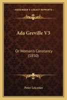 Ada Greville V3: Or Woman's Constancy 1164559060 Book Cover