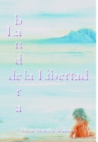 La bandera de la Libertad... 1326993844 Book Cover
