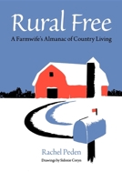 Rural Free: A Farmwife's Almanac of Country Living 0253221617 Book Cover