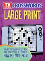 TV Guide Crosswords Large Print: The Best Crossword Puzzles from More Than 50 Years of TV Guide Now in Large Print! 1402738455 Book Cover