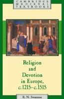 Religion and Devotion in Europe, c.1215 c.1515 (Cambridge Medieval Textbooks) 0521379504 Book Cover