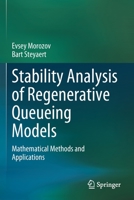 Stability Analysis of Regenerative Queueing Models: Mathematical Methods and Applications 3030824403 Book Cover