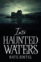 Into Haunted Waters 1837615098 Book Cover
