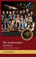 The Ambassador: Tomorrow: Book 3 of The Alliance Trilogy 1620370158 Book Cover