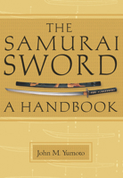 Samurai Sword: A Handbook 0804805091 Book Cover
