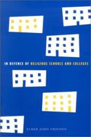 In Defence of Religious Schools and Colleges 0773522212 Book Cover
