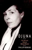 Djuna: The Life and Work of Djuna Barnes 0670849693 Book Cover