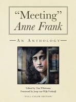 Meeting Anne Frank: An Anthology B0GSBB4D92 Book Cover