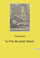La Vie de saint Alexis (French Edition) B0D5CLB7FS Book Cover