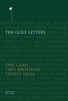 The Golf Letters: One Game, Two Brothers, Thirty Years 1439258953 Book Cover