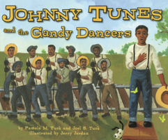 Johnny Tunes and the Gandy Dancers 1620143100 Book Cover