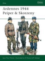 Ardennes 1944 Peiper & Skorzeny (Elite) 0850457408 Book Cover