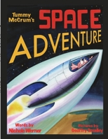 Tummy McCrum's Space Adventure 1716473721 Book Cover