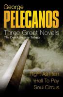 Three Great Novels - The Derek Strange Trilogy: "Right as Rain", "Hell to Pay", "Soul Circus" (Great Novels) 0752872311 Book Cover