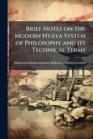 Brief notes on the modern Nyáya system of philosophy and its technical terms 1176224743 Book Cover