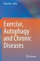 Exercise, Autophagy and Chronic Diseases 9811645248 Book Cover