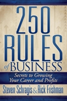 250 Rules of Business: Secrets to Growing Your Career and Profits 161448516X Book Cover