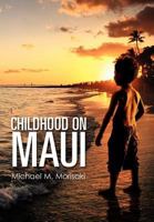 Childhood on Maui 1469172755 Book Cover