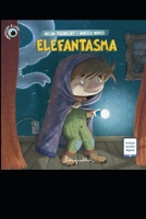 Elefantasma: Aventuras Ilustradas (Cuentos Para Niños - Infancia E Infantiles - Los Mas Divertidos y Educativos B08SBCG1QC Book Cover