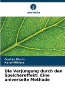 Die Verjüngung durch den Speichereffekt: Eine universelle Methode (German Edition) 6207803272 Book Cover