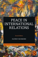 Peace and International Relations: A New Agenda (Routledge Studies in Peace and Conflict Resolution) 0415394201 Book Cover