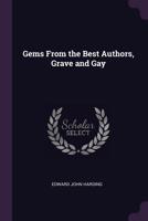 Gleanings from Popular Authors: Grave and Gay 1341263126 Book Cover