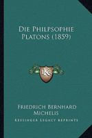 Die Philpsophie Platons 116680397X Book Cover