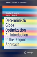 Deterministic Global Optimization: An Introduction to the Diagonal Approach 1493971972 Book Cover