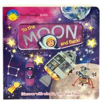 Smithsonian Kids: To the Moon and Back (Deluxe Multi Activity Book) 1680522353 Book Cover