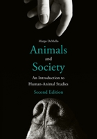 Animals and Society: An Introduction to Human-Animal Studies 0231152957 Book Cover
