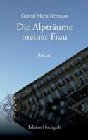 Die Alpträume meiner Frau 3749406987 Book Cover