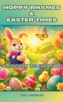 Hoppy Rhymes & Easter Times: A Limerick Celebration B0F23GNR32 Book Cover