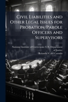 Civil Liabilities and Other Legal Issues for Probation/Parole Officers and Supervisors 1025103513 Book Cover