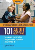 Ofsted Inspections in Challenging Times 101 AUDIT QUESTIONS to evaluate your practice and prepare for inspection after Covid-19 1912611422 Book Cover